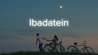 Ibadatein  Rito Riba  Siddhant kaushal  🎛️  slowed and reverbed  Bollywood song [upl. by Lehar]