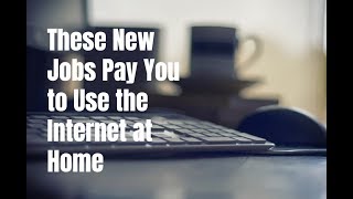 New Jobs Pay You to Use the Internet at Home [upl. by Eislrahc]