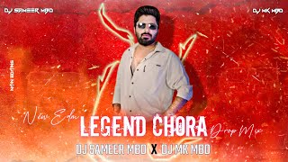 LegendChoraNewEdmDropmixDjSameerMbdxDjMkMbd 2k24 Remix [upl. by Ydurt]