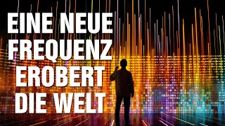 Erleben wir gerade wieder einen Mauerfall  Wie eine neue Frequenz die Welt erobert [upl. by Yrrol914]