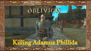 Killing Adamus Phillida in oblivion [upl. by Bodrogi341]