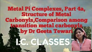 Metal Pi Complexes Part 4a Structure of Metal CarbonylsComparison of transition metal carbonyls [upl. by Rockey]