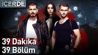 39 Dakikada 39 Bölüm  İçerde [upl. by Tuesday58]