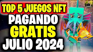 TOP 5 JUEGOS NFT GRATIS PAGANDO 💥 JULIO 2024 💥 TOP 5 NFT GAMES FREE TO PLAY [upl. by Paresh]