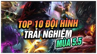 TOP 10 ĐỘI HÌNH MẠNH amp THÚ VỊ NÊN TRẢI NGHIỆM MÙA 55  HƯỚNG DẪN TRIỂN KHAI TỪNG ĐỘI HÌNH ĐẦY ĐỦ [upl. by Merridie]