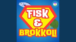 Fisk Og Brokkoli feat Pernille fra NRK Unormal amp Rabarbraman [upl. by Inaliak559]