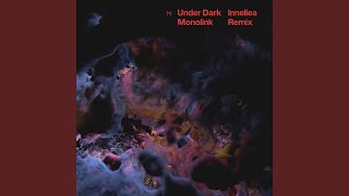 Under Dark Innellea Remix [upl. by Ecirtnas]