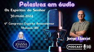 Os Espíritos do Senhor 🎤Jorge Elarrat [upl. by Nileuqaj]