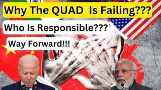 Why The QUAD Is Loosing Its Relavance  Way Forward For QUAD Nations  IndiaAustraliaUSJapan [upl. by Illac]