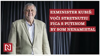 Exminister Kubiš Voči stretnutiu Fica s Putinom by som nenamietal [upl. by Sancha478]