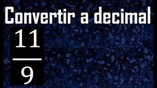 convertir 119 a decimal  transformar fracciones a decimales  de fraccion a decimal como [upl. by Arde]