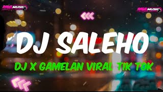 DJ SALEHO DJ X GAMELAN VIRAL TIK TOK [upl. by Hgielhsa]