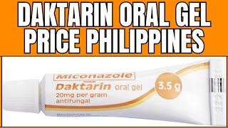 Daktarin Oral Gel Price Philippines  35g for fungal infections of the mouth throat and GIT [upl. by Gahan]