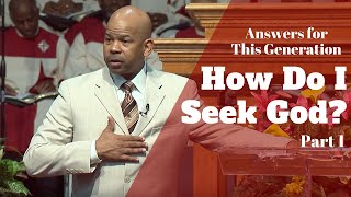 Answers for This Generation How Do I Seek God Part I [upl. by Hidie309]