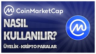 CoinMarketCap Nasıl Kullanılır  Üyelik İzleme Listesi Borsalar Haber ve Coin Bulma [upl. by Nnylamme]