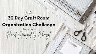 Join the 30 Day Craft Room Organization Challenge [upl. by Llessur]