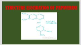 STRUCTURE ELUCIDATION OF PAPAVERINEPAPAVERINE [upl. by Metzgar]