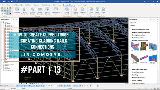 How to Create Curved Truss in COMOSYSPart13 Creating Cladding Rails Connections [upl. by Edelson]