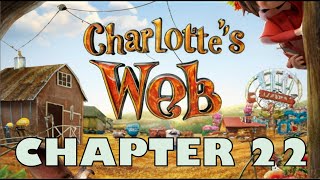 Charlottes Web  Chapter 22 [upl. by Magdalene]