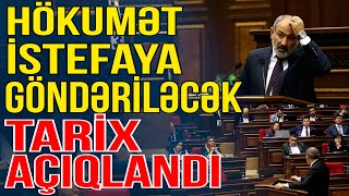 Paşinyan hökuməti istefaya göndəriləcək – Tarix açıqlandı  Xəbəriniz Var  Media Turk TV [upl. by Sirdna276]