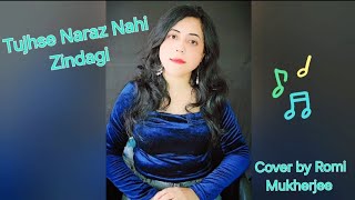 Tujhse Naraz Nahi Zindagi  Cover  Romi Mukherjee [upl. by Assilla]