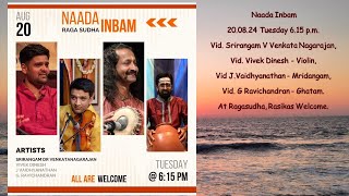 Vid Srirangam V Venkata Nagarajan  Vocal concert  Naada Inbam 200824 Tuesday 615 pm [upl. by Esinert]