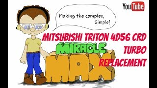 Mitsubishi Triton 4D56 CRD Turbo Replacement MiracleMAX [upl. by Klump]