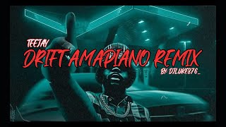 Teejay  Drift Amapiano Remix [upl. by Samohtnhoj]