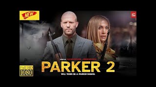 Parker 2 Jason Statham ｜ New Action Movie 2024 Full Movie English ｜ Best Hollywood Action Movies HD [upl. by Eignat]