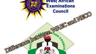 DIFFERENCE BETWEEN WAEC AND NECO YOU DIDNT KNOW ABOUT [upl. by Leahcimrej922]