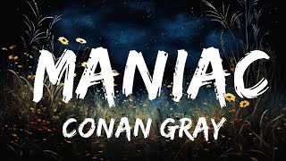 Conan Gray  Maniac Lyrics  Lyrics Harmony [upl. by Enineg747]