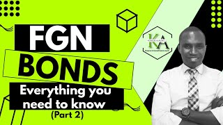 👉 FGN BONDS Everything you need to know Part 2 [upl. by Alakam]