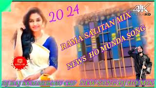 RAMA SALITAN MIX NEWS HO MUNDA SONG DJ RAJ KUMAR BABU CKP NEW SONG HO 20k4 [upl. by Ajiam]