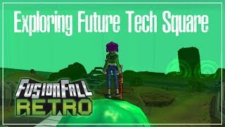 Fusionfall Retro Exploring Future Tech Square [upl. by Ragucci]