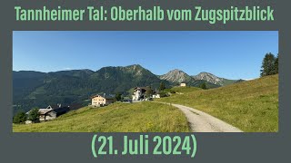 Tannheimer Tal oberhalb vom Zugspitzblick 21 Juli 2024 ￼ [upl. by Eittik]