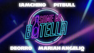 Pasame La Botella  IAmChino x Pitbull x Deorro x Mariah Angeliq Audio Oficial [upl. by Sussman31]