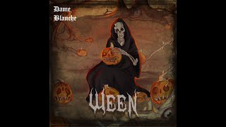 Dame Blanche  ween  lyrics [upl. by Norbert]