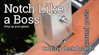 Notch Around Deck Posts Like A Boss [upl. by Eudoca]