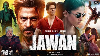 Jawan Full Movie  Shah Rukh Khan  Nayanthara  Vijay Sethupathi  Sunil Grover  Review amp Facts HD [upl. by Odracer]