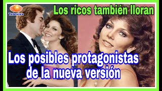 “Los ricos también lloran” todo sobre el remake de la clásica telenovela mexicana  CosmoNovelasTV [upl. by Tucky991]