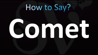 How to Pronounce Comet Correctly [upl. by Chandless]