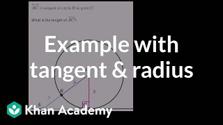 Example with tangent and radius  Circles  Geometry  Khan Academy [upl. by Cini]