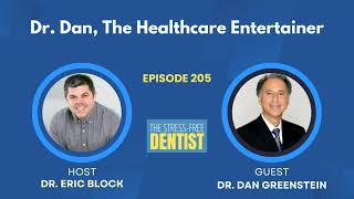 Episode 205 Dr Dan Greenstein  Dr Dan The Healthcare Entertainer [upl. by Adnilim]