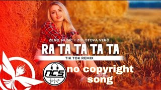 Zeno Music ✘ Zolotova Vero  RA TA TA ⚡ Tik Tok Remix  no copyright song  ncs bangla [upl. by Aihsat]