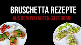 Bruschetta Rezepte aus dem G3 Ferrari Pizzaofen [upl. by Ardeed815]