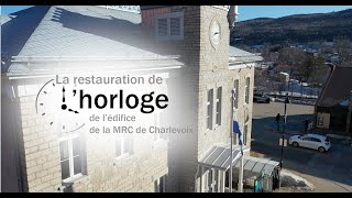 La restauration de lhorloge de lédifice de la MRC de Charlevoix [upl. by Favrot]