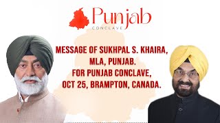 Message of Sukhpal S Khaira MLA Pb for Punjab Conclave Oct 25 Brampton Canada [upl. by Ahola576]