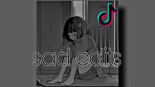 Sad Edits  TikTok Compilation 2022  Part 1 [upl. by Asyen]