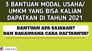 3 BANTUAN MODAL USAHA DARI PEMERINTAH DI TAHUN 2021 [upl. by Elodea]