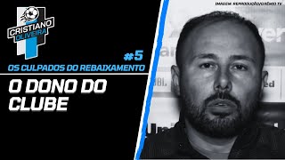 Culpados do Rebaixamento  Ep 5  Carlos Amodeo [upl. by Enenstein]